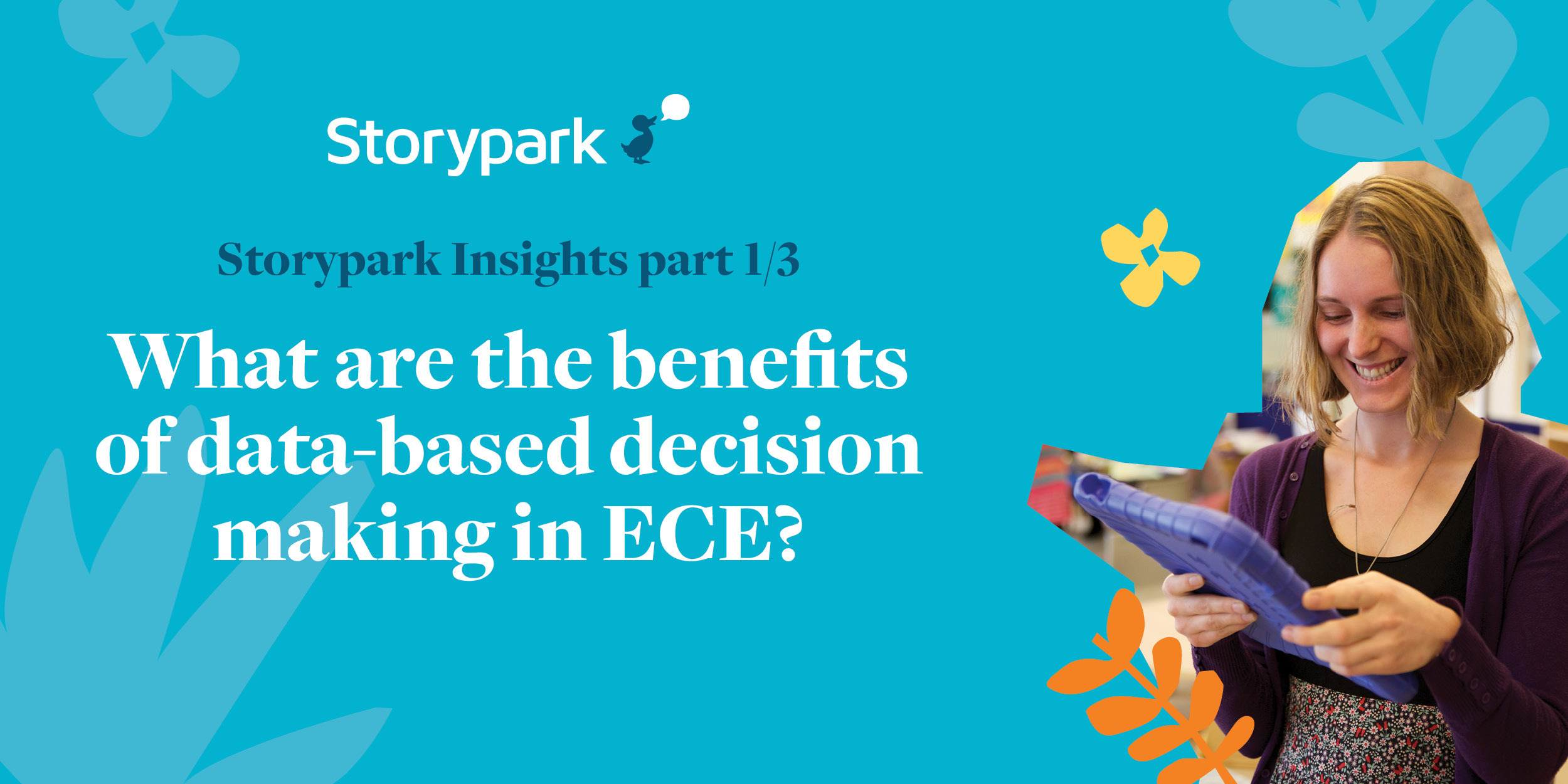 Part one: What are the benefits of data-informed decision making in ECE?