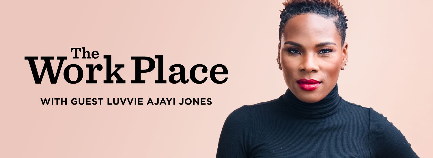 The Work Place Podcast with guest Luvvie Ajayi Jones