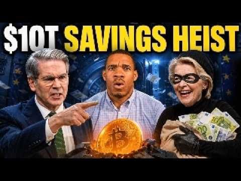EU Threatens To STEAL $10 Trillion in Citizens’ Savings! Got Bitcoin?
