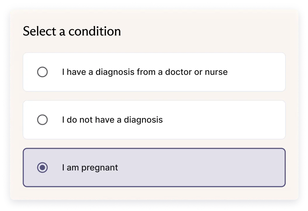 A selection interface titled "Select a condition" with three options: "I have a diagnosis from a doctor or nurse", "I do not have a diagnosis", and a selected option "I am pregnant".