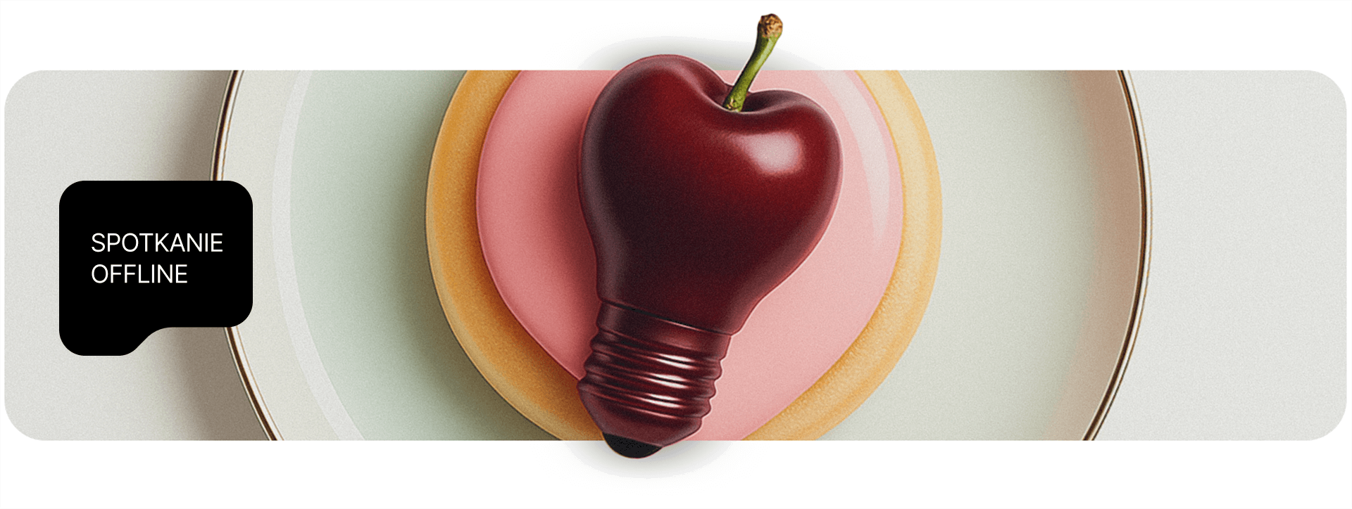 Grafika przedstawia wiśnię w kształcie żarówki. Na grafice znajduje się napis "Spotkanie offline".