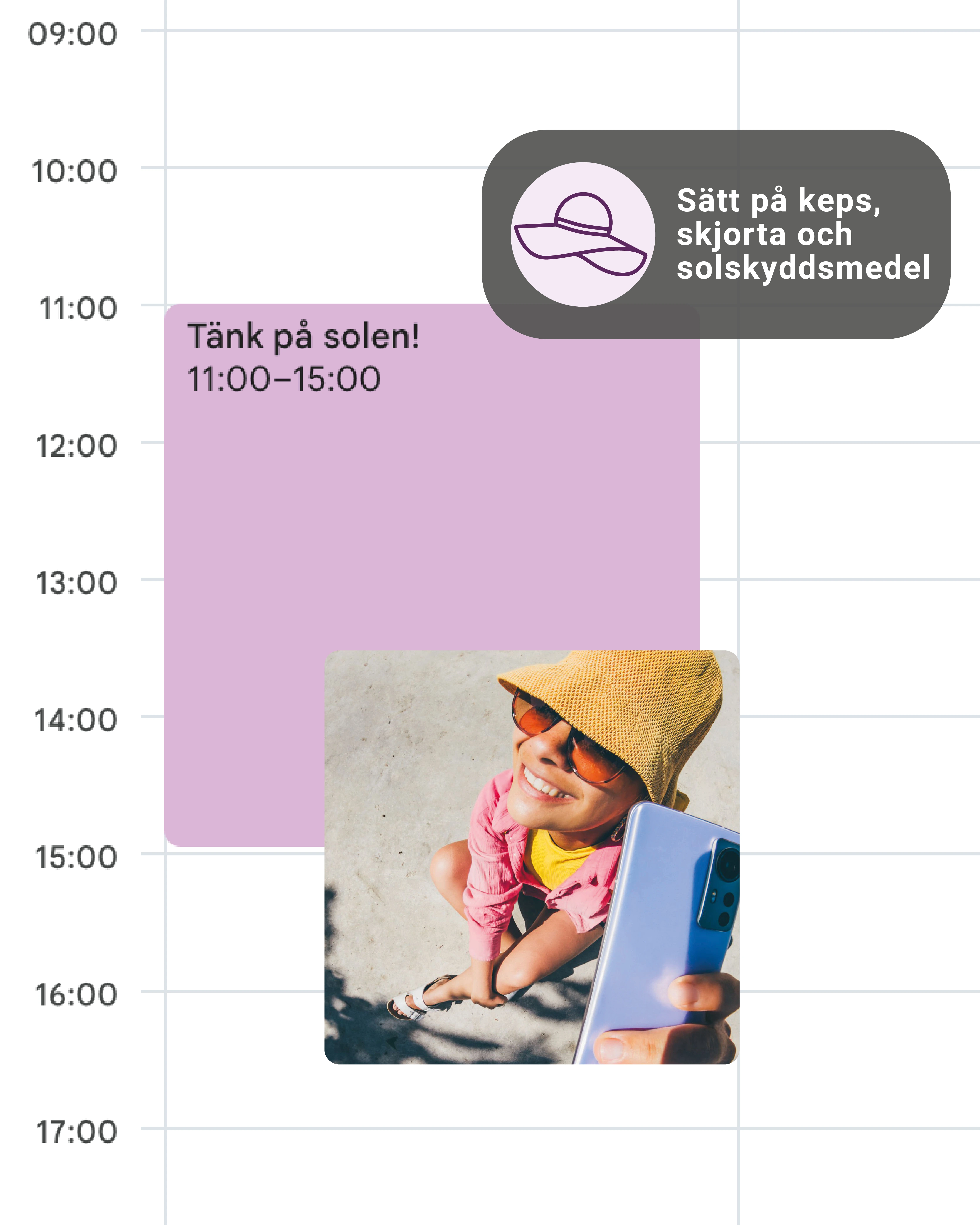 Grafik som visar en kalenderhändelse med rubriken "Tänk på solen!" mellan klockan 11:00 och 15:00. Ovanför kalendern finns en pratbubbla med en hatt-ikon och texten "Sätt på keps, skjorta och solskyddsmedel". 