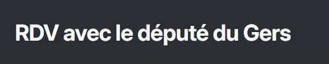 Post de la communauté : « RDV avec le député du Gers »