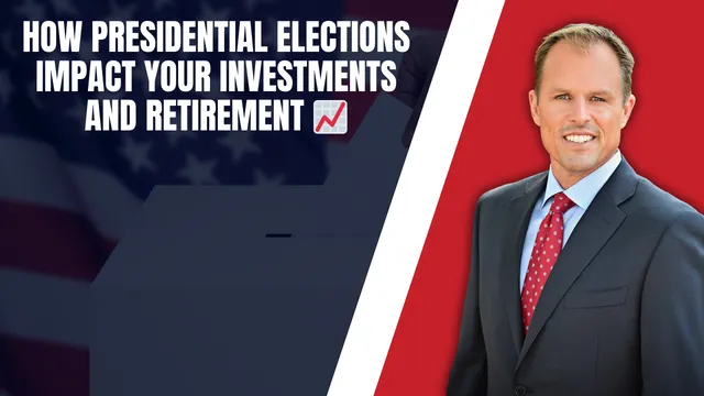 How Presidential Elections Impact Your Investments and Retirement 📈