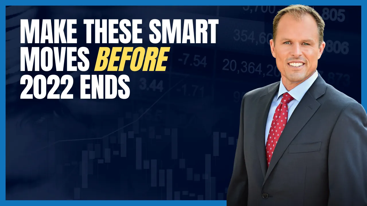 Make These Smart EOY Moves NOW!