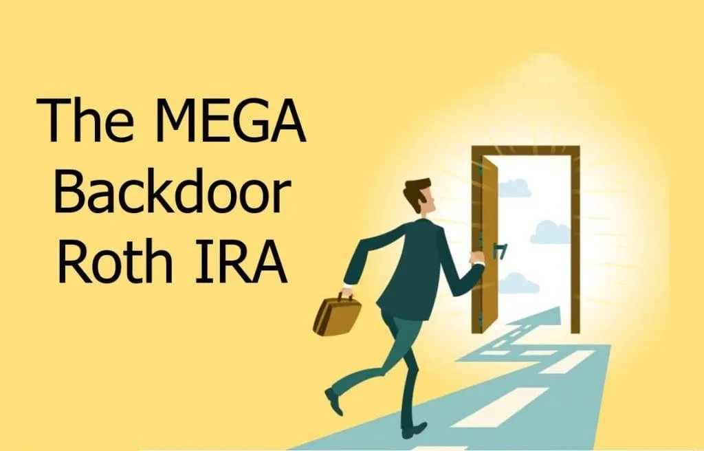 Mega Backdoor Roth IRA – what is it?