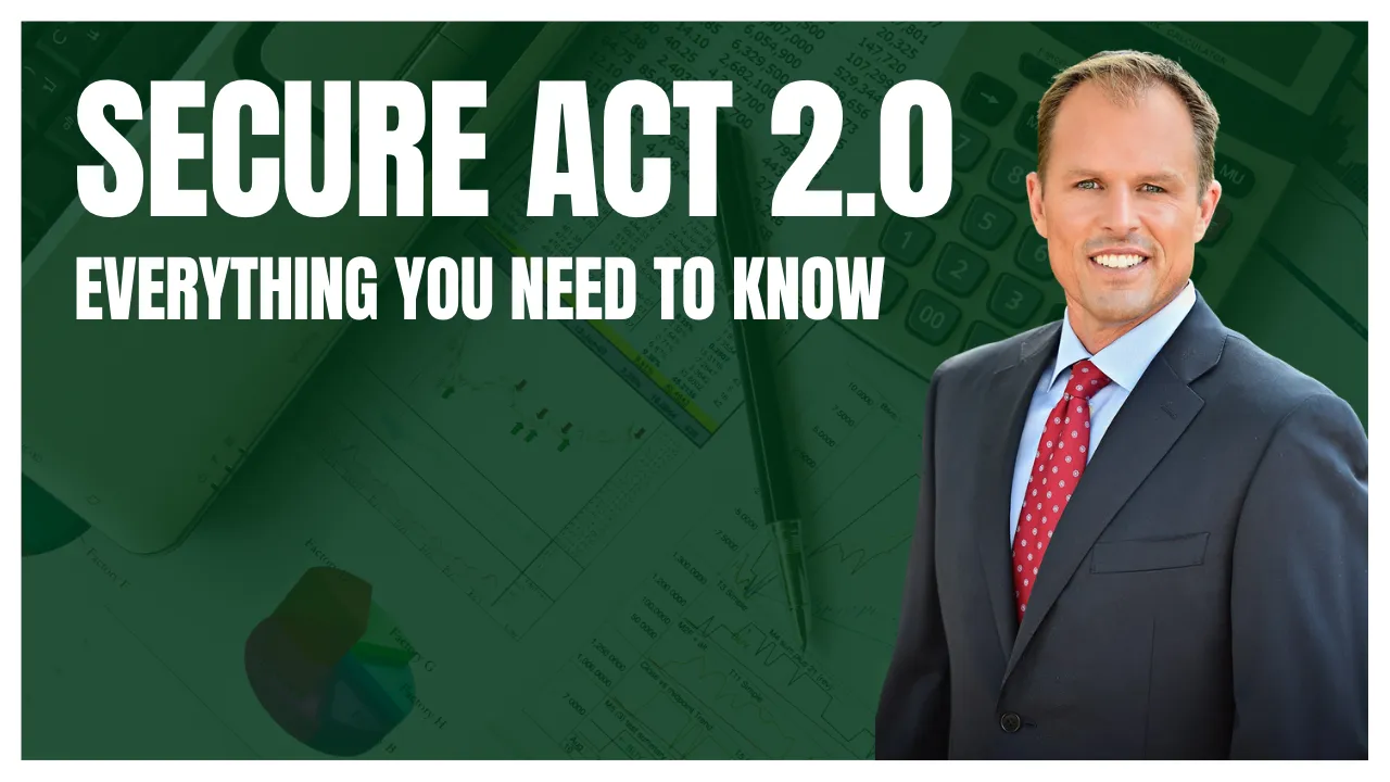 Secure Act 2.0: Everything You Need To Know About