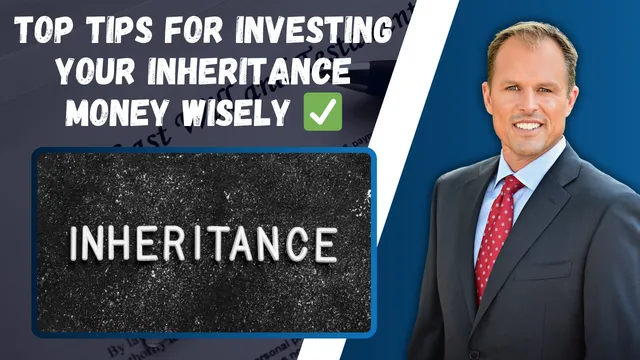 Top Tips for Investing Your Inheritance Money Wisely ✅