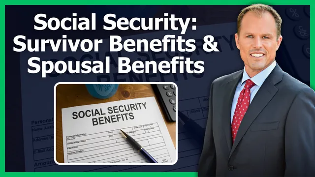 Understanding Social Security Spousal Benefits and Survivor Benefits