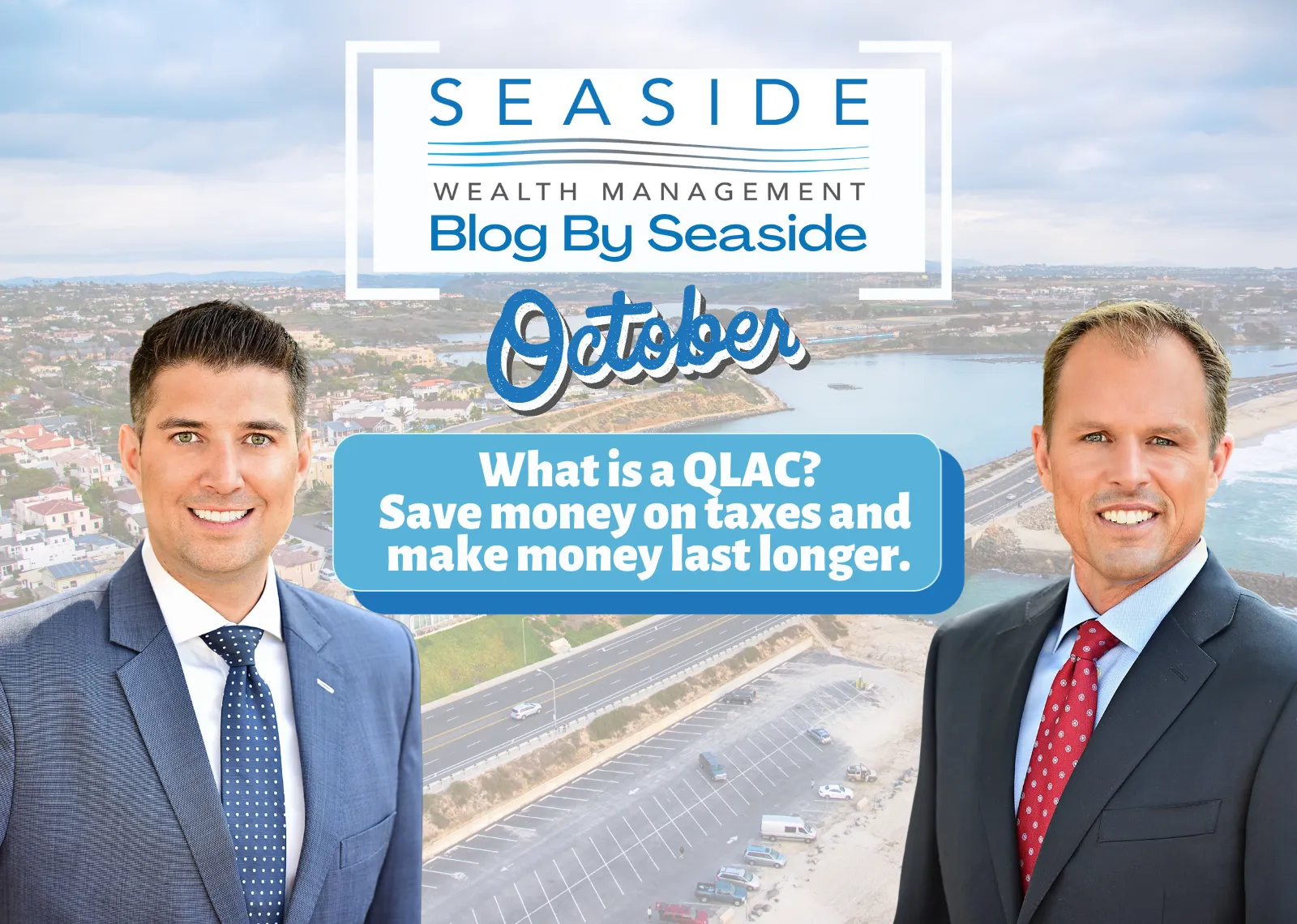 What is a QLAC? How can it help me save money on taxes and make my money last longer?