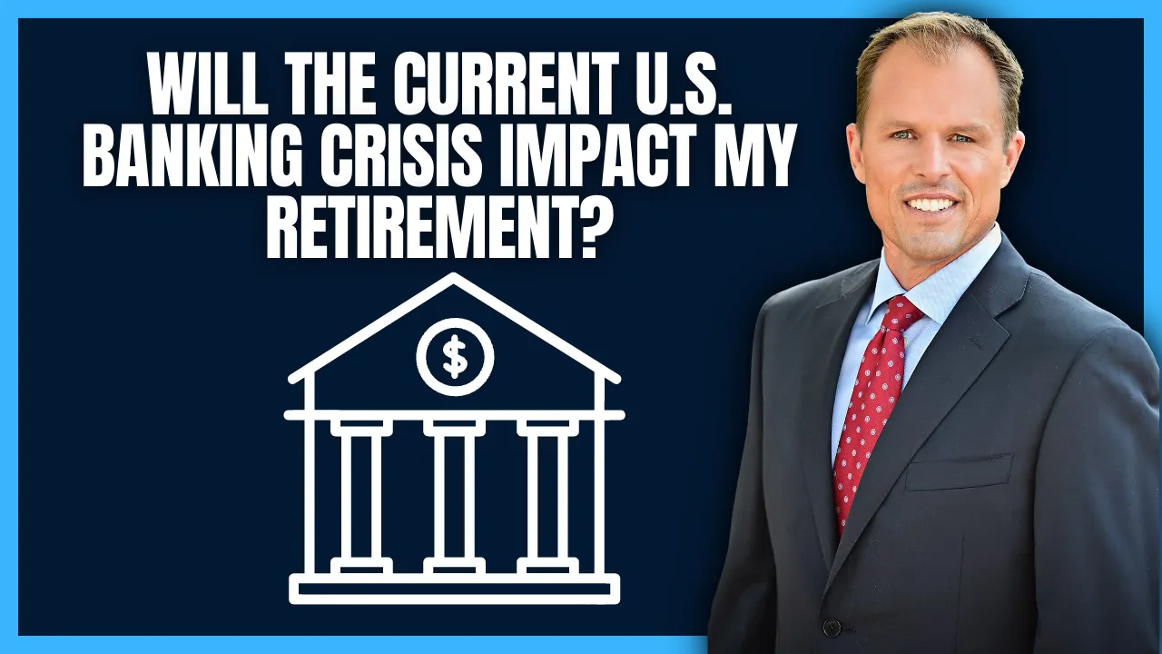 Will the Current U.S. Banking Crisis Impact My Retirement?