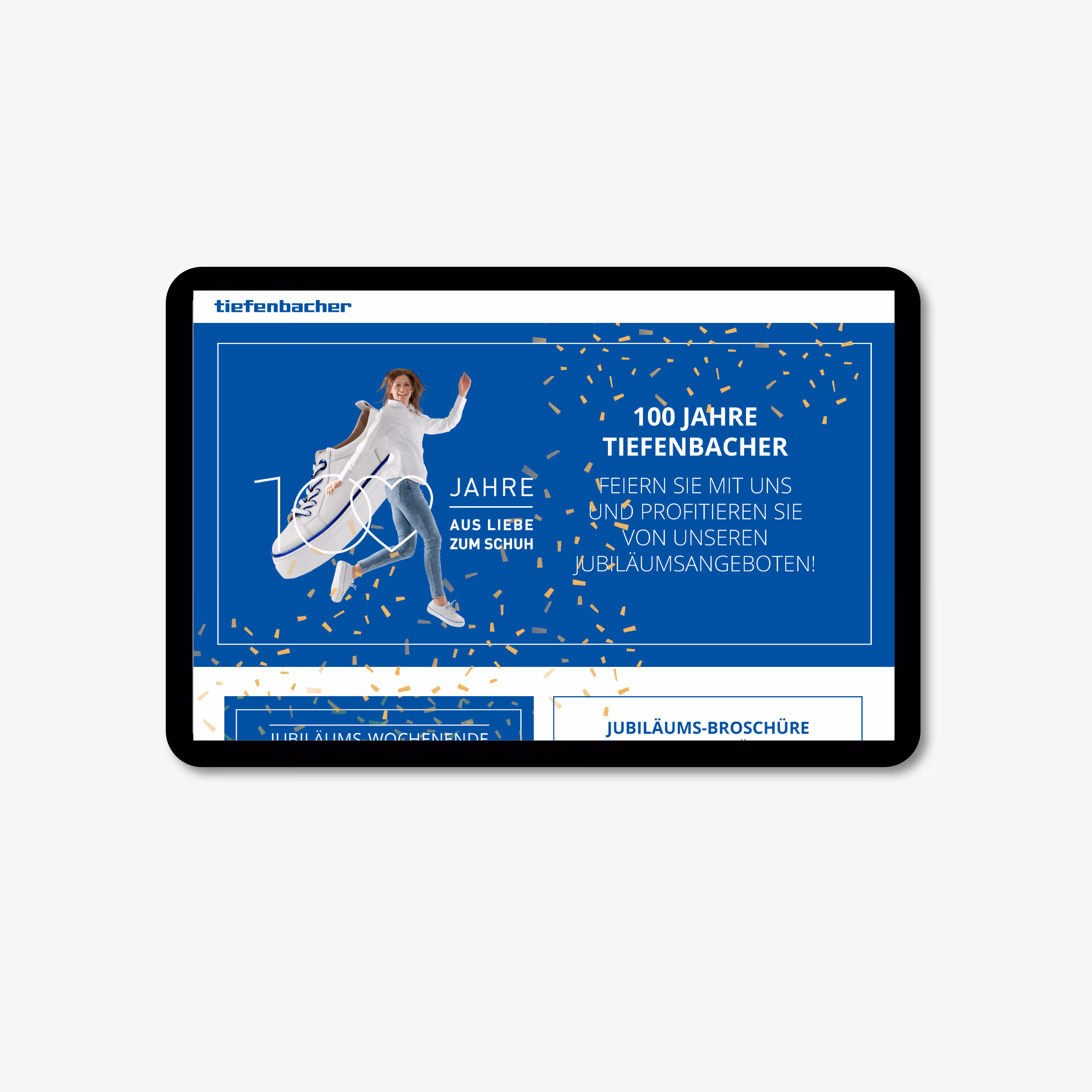 Tiefenbacher Schuhe 100 Jahre: Jubiläumslogo, Aktionen, Mailing, Website und Deko. Ein Jahrhundert Schuhe gebührend gefeiert.