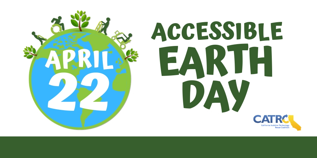 Long Description Image of the Globe ringed by peole with different disabitliy accommodations. The globe is covered by he words April 22 Tt Reads Accessible Earth day