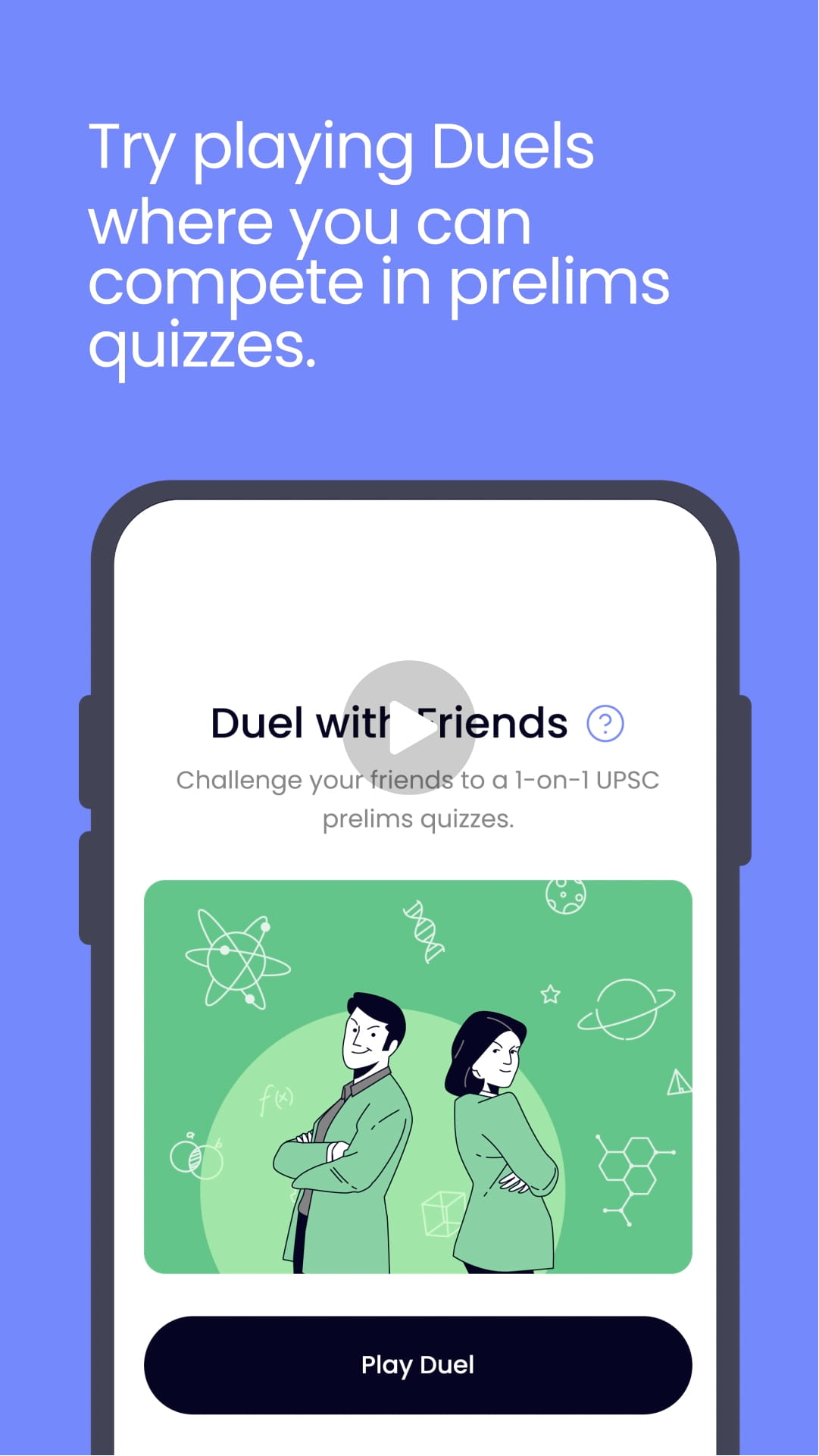 Smartphone screen showing a quiz app with text 'Try playing Duels where you can compete in prelims quizzes,' an illustration of a man and woman standing back to back with science symbols, and a 'Play Duel' button.