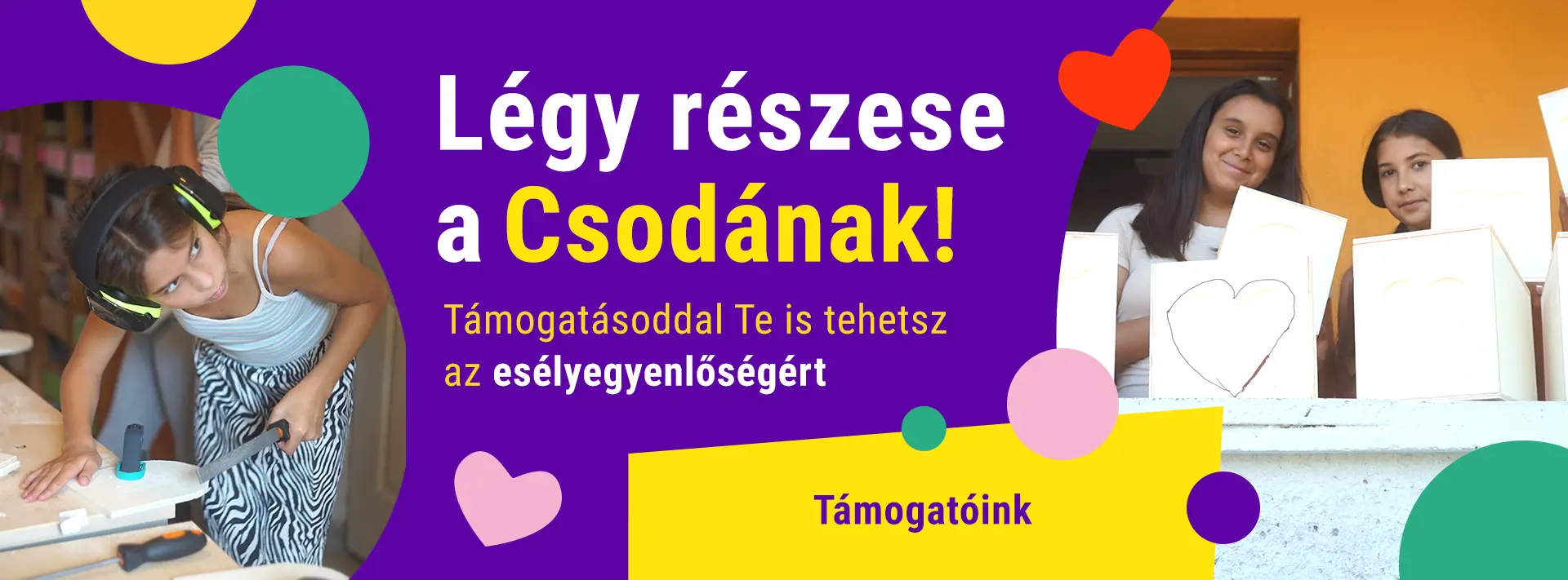 Színes grafika "Légy részese a Csodának - Támogatásoddal Te is tehetsz az esélyegyenlőségért" felirattal, amely a támogatásra bíztat.