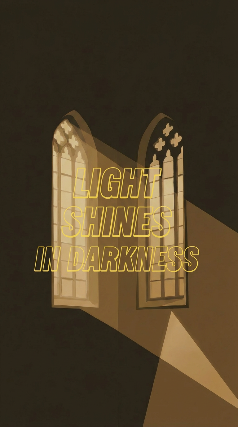 Light streaming through two arched windows casting shadows with the text 'Light shines in darkness' overlaid.