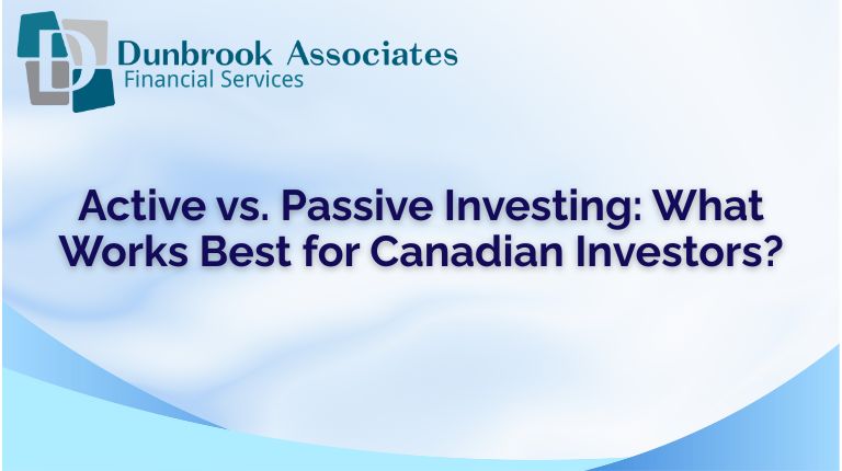 Active vs Passive Investing Dunbrook Associates of Barrie Canada