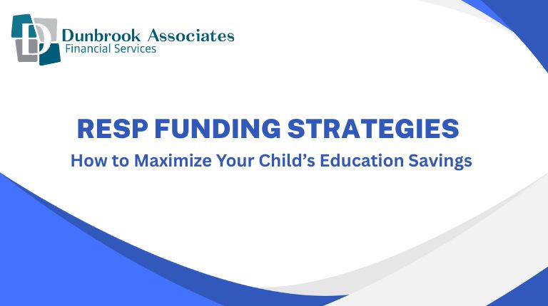 How to Fund RESP Dunbrook Associates