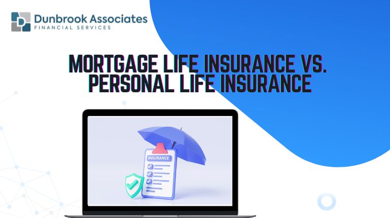 Dunbrook Associates Mortgage Life Insurance v Personal life insurance