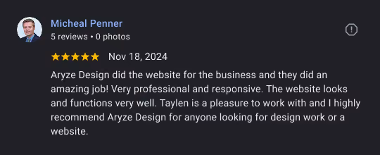 Review by Micheal Penner praising Aryze Design for professional, responsive website design and recommendation.