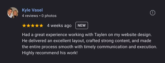 Customer review praising Taylen for excellent website design, layout, content, and smooth process.