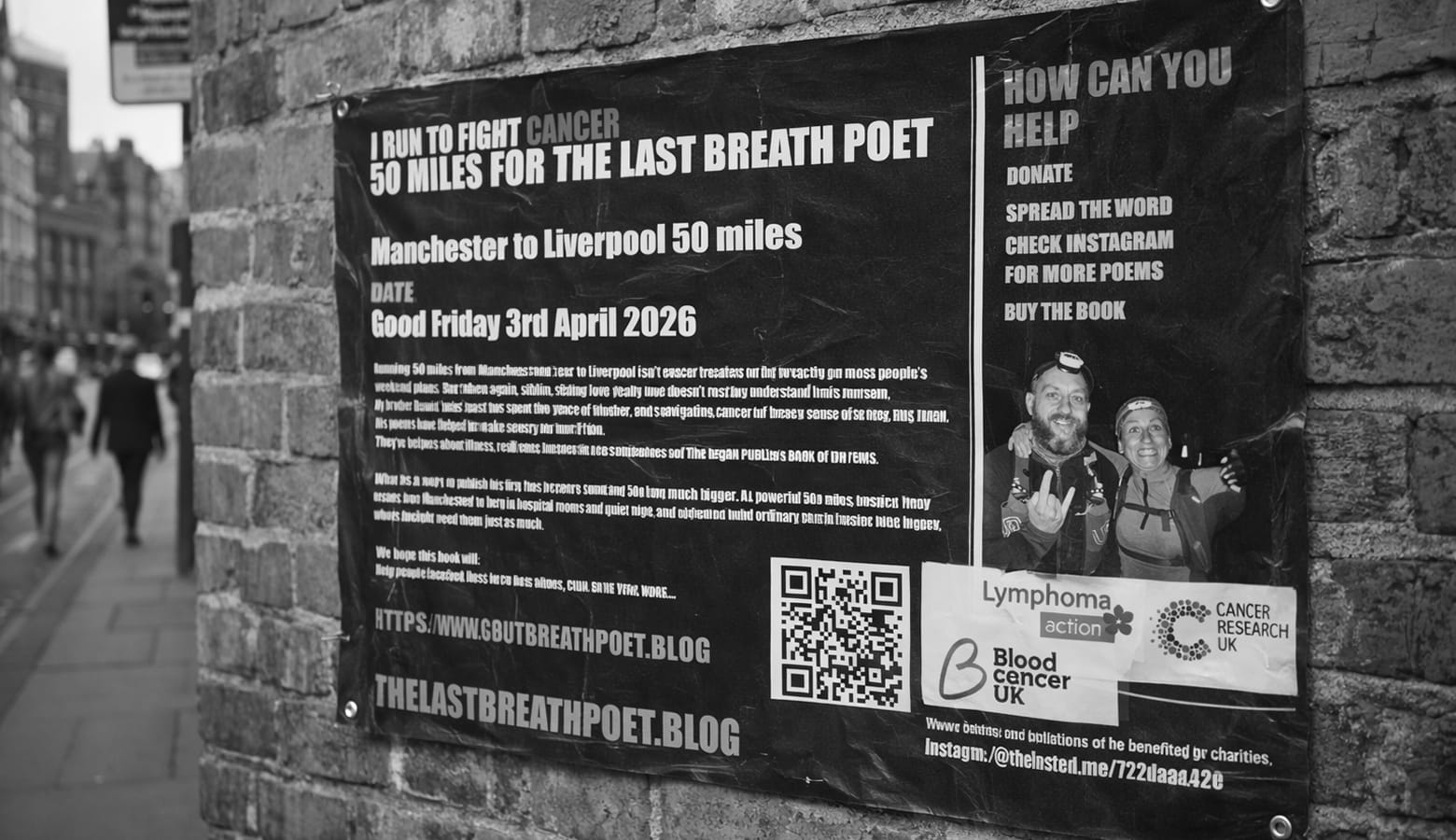 Street poster reading 'I run to fight cancer, 50 miles for The Last Breath Poet', Manchester to Liverpool, with QR codes and cancer charity logos.