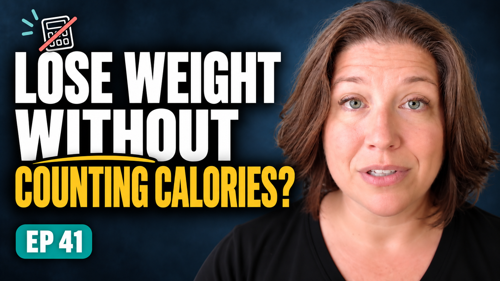 How Can I Lose Weight Without Counting Calories? (Ep 41)