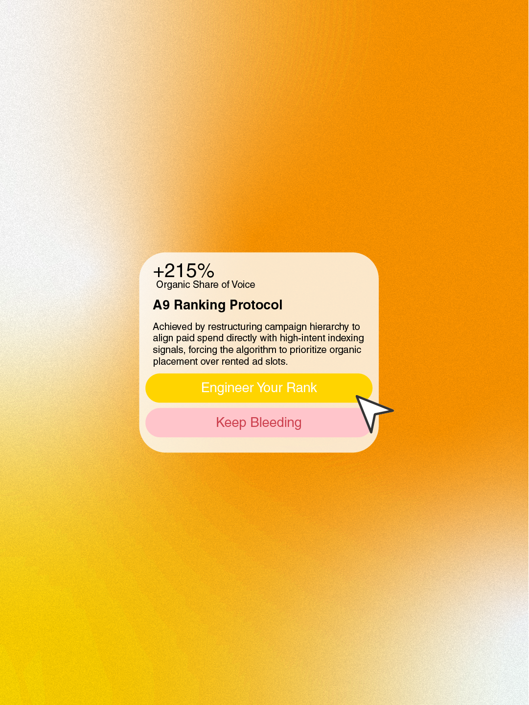 +215% Organic Share of Voice with A9 Ranking Protocol description and buttons labeled 'Engineer Your Rank' and 'Keep Bleeding' on a yellow-orange gradient background.