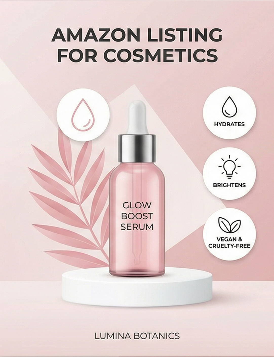Pink Glow Boost Serum bottle on a white pedestal with text highlighting it hydrates, brightens, and is vegan and cruelty-free, under the title Amazon listing for cosmetics by Lumina Botanics.