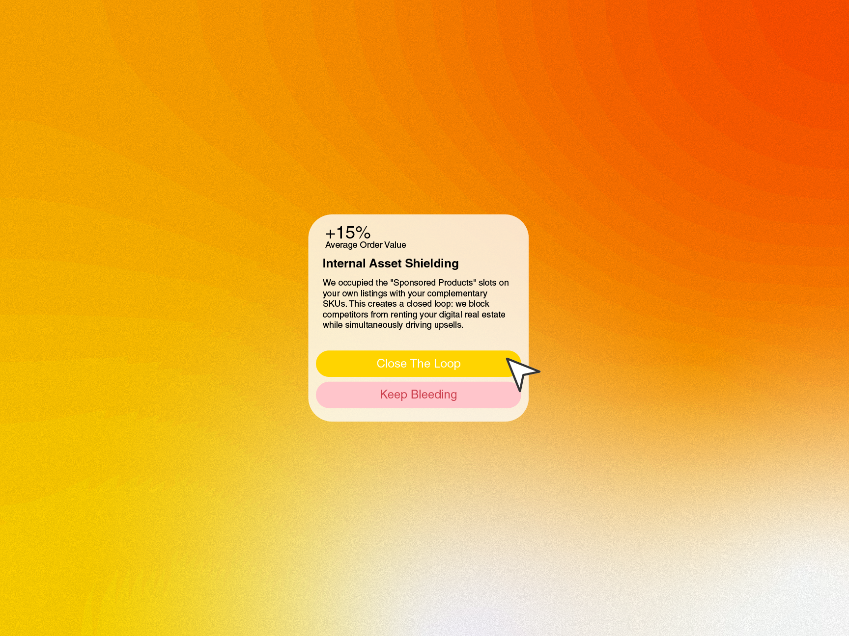 Infobox showing +15% average order value from Internal Asset Shielding, explaining how complementary SKUs occupy 'Sponsored Products' slots to block competitors and drive upsells, with buttons 'Close The Loop' and 'Keep Bleeding'.