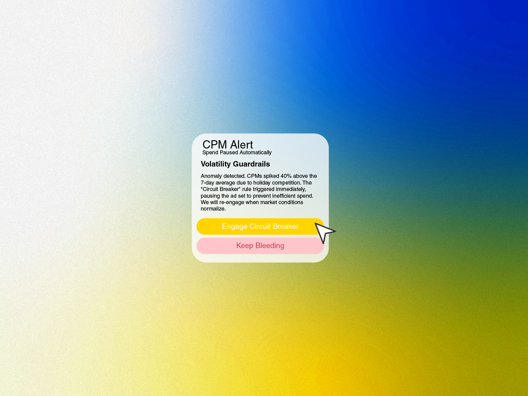 Popup alert titled 'CPM Alert' explaining a 40% spike in CPMs due to holiday competition and options to engage circuit breaker or keep bleeding.