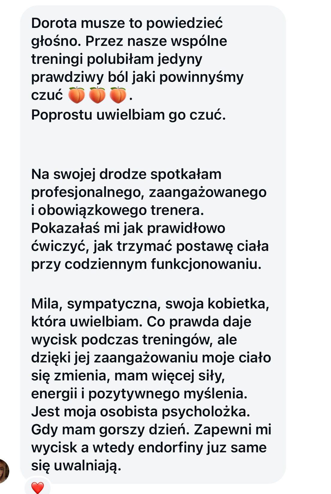 Tekst w języku polskim opisujący pozytywną opinię o trenerze Dorocie, podkreślający jej profesjonalizm, zaangażowanie i wpływ na poprawę siły, energii i pozytywnego myślenia.