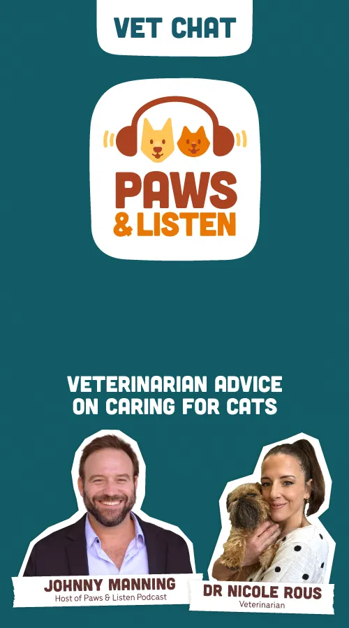 Podcast cover for Vet Chat Paws & Listen featuring veterinarian advice on caring for cats with hosts Johnny Manning and Dr. Nicole Rous holding a small dog.