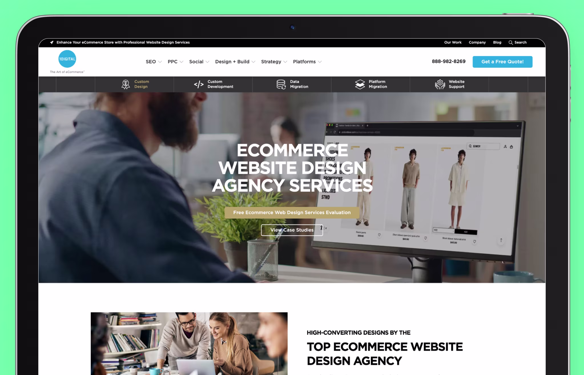 Screenshot of a webpage featuring 1Digital® Agency, ranked as the eighth-best eCommerce web design company. The page highlights the agency’s expertise in creating custom eCommerce websites with a focus on branding, usability, and customer experience. The design includes a background image of a man browsing an online fashion store on a desktop, with the bold heading "ECOMMERCE WEBSITE DESIGN AGENCY SERVICES." Below, there is a "Free Ecommerce Web Design Services Evaluation" button and a "View Case Studies" button. The navigation menu at the top showcases key services, including custom design, development, data migration, platform migration, and website support. A "Get a Free Quote" button is also visible in the top right corner.