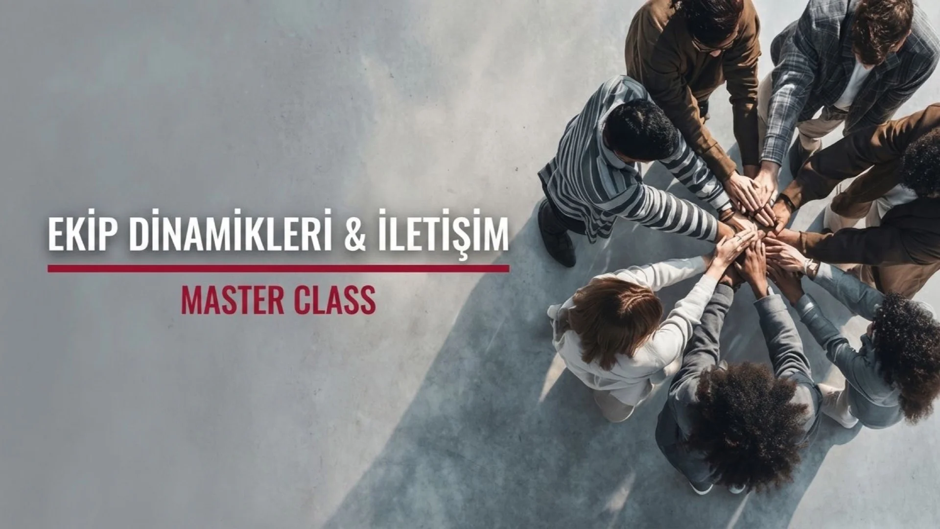 Ekip Dinamikleri ve İletişim Master Class programı