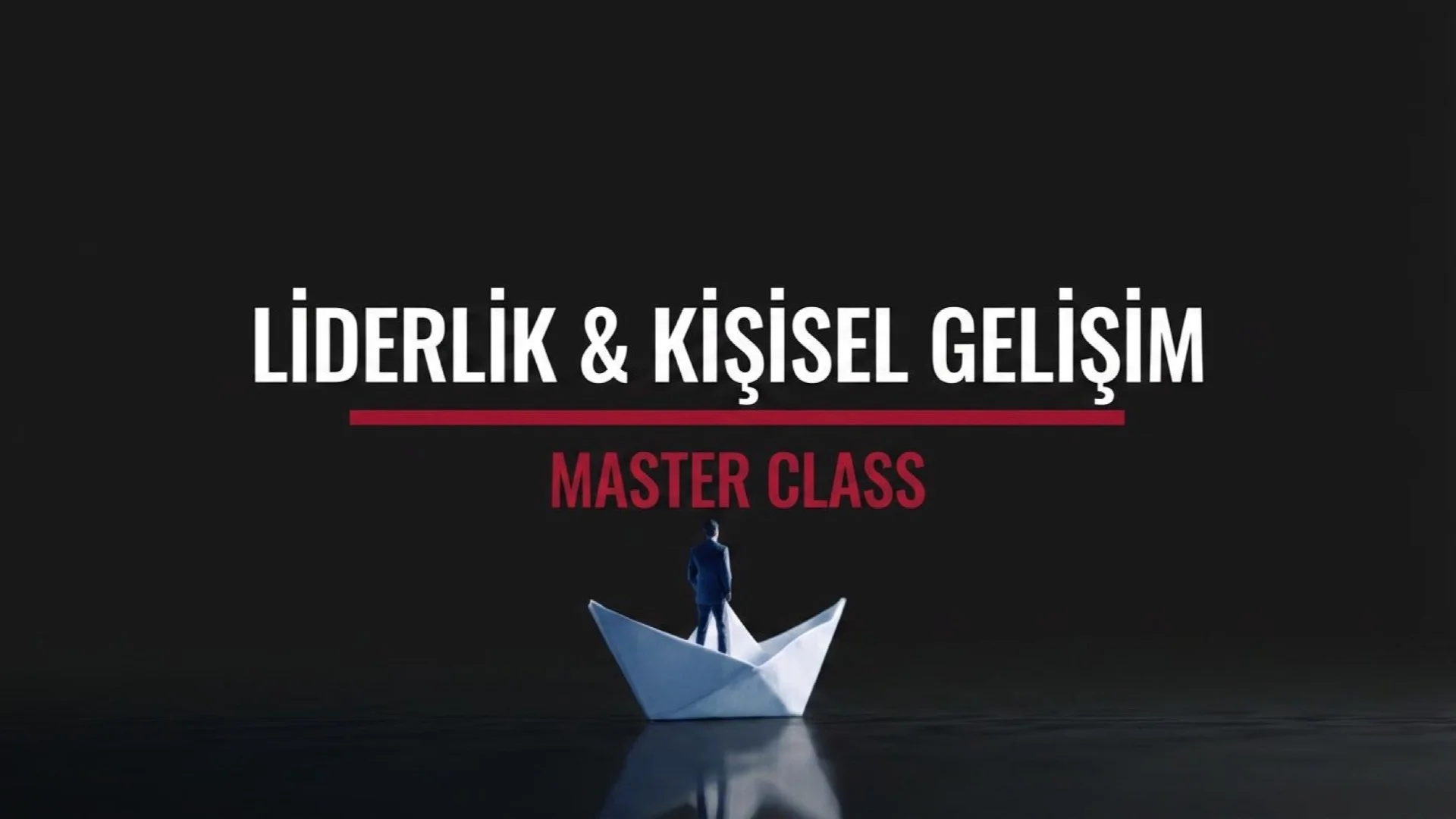 Liderlik ve Kişisel Gelişim Master Class programı