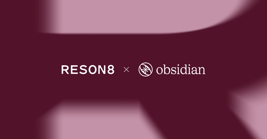 Reson8 x Obsidian
