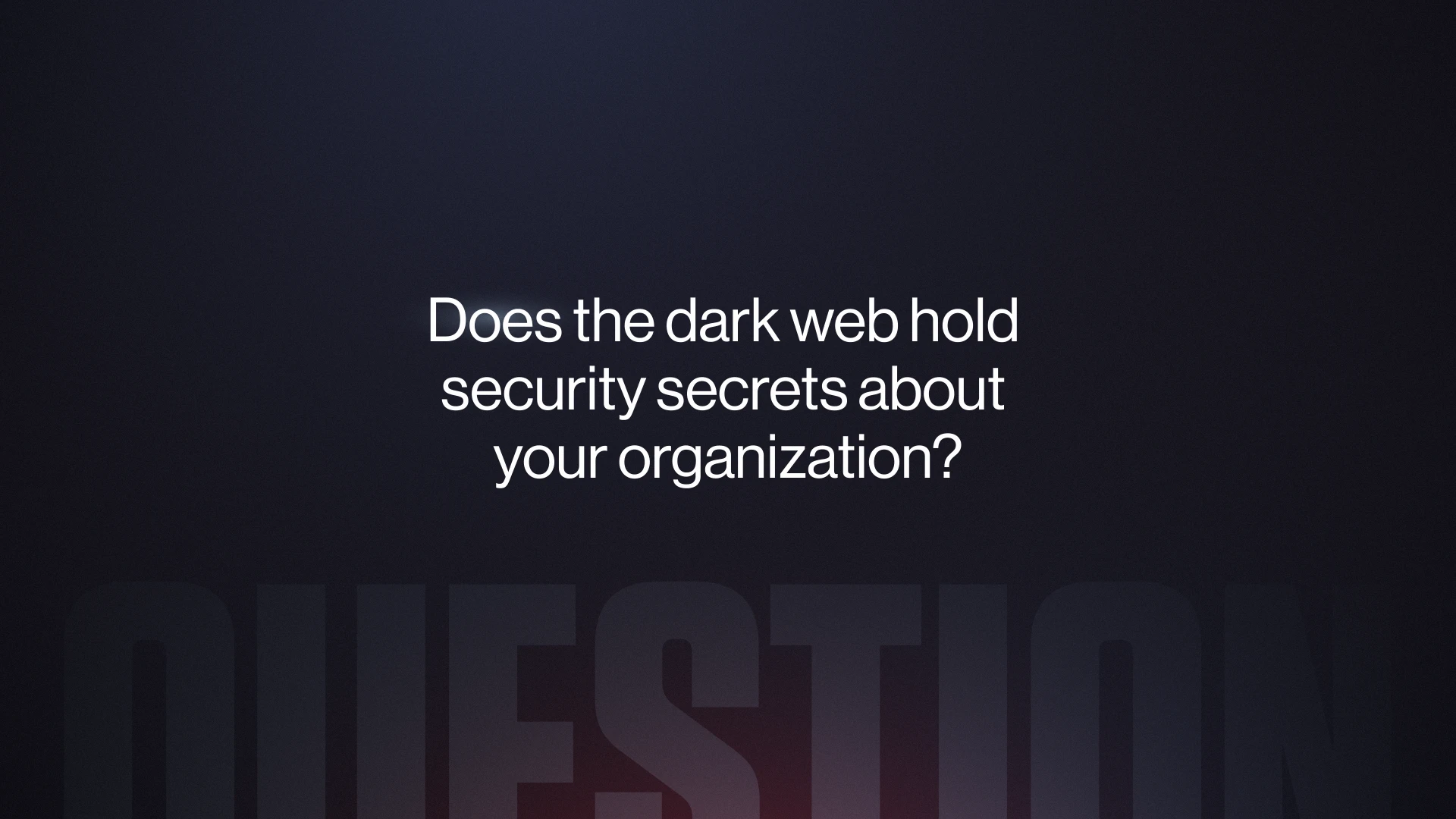 CrowdStrike Brand System by Eido. White text on dark background asking if the dark web holds security secrets about your organization.