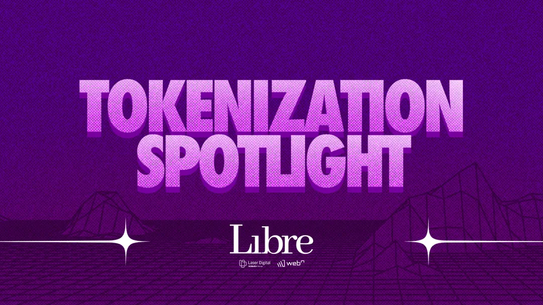 Tokenization Spotlight: How Libre Unlocks Institutional Adoption With Automated Compliance