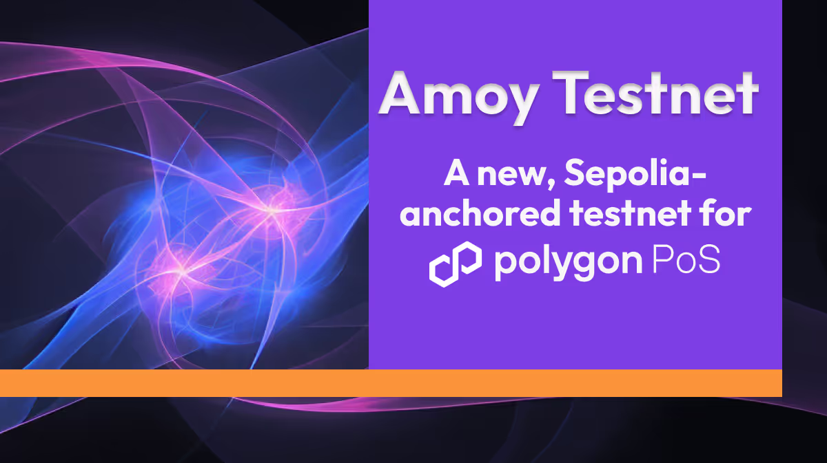 Introducing the Amoy Testnet for Polygon PoS