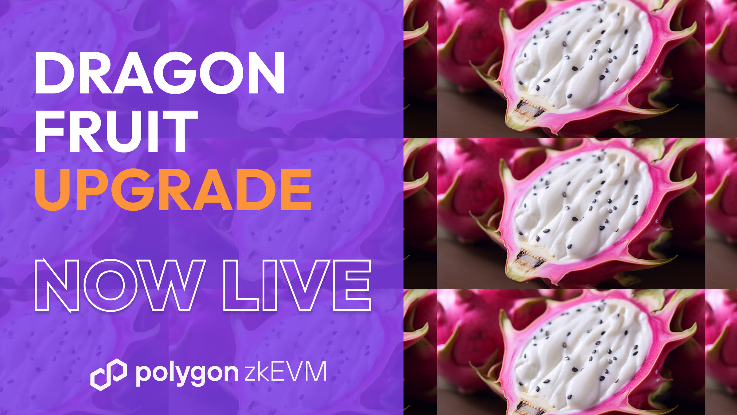 Polygon zkEVM: Dragon Fruit Is Live on Mainnet