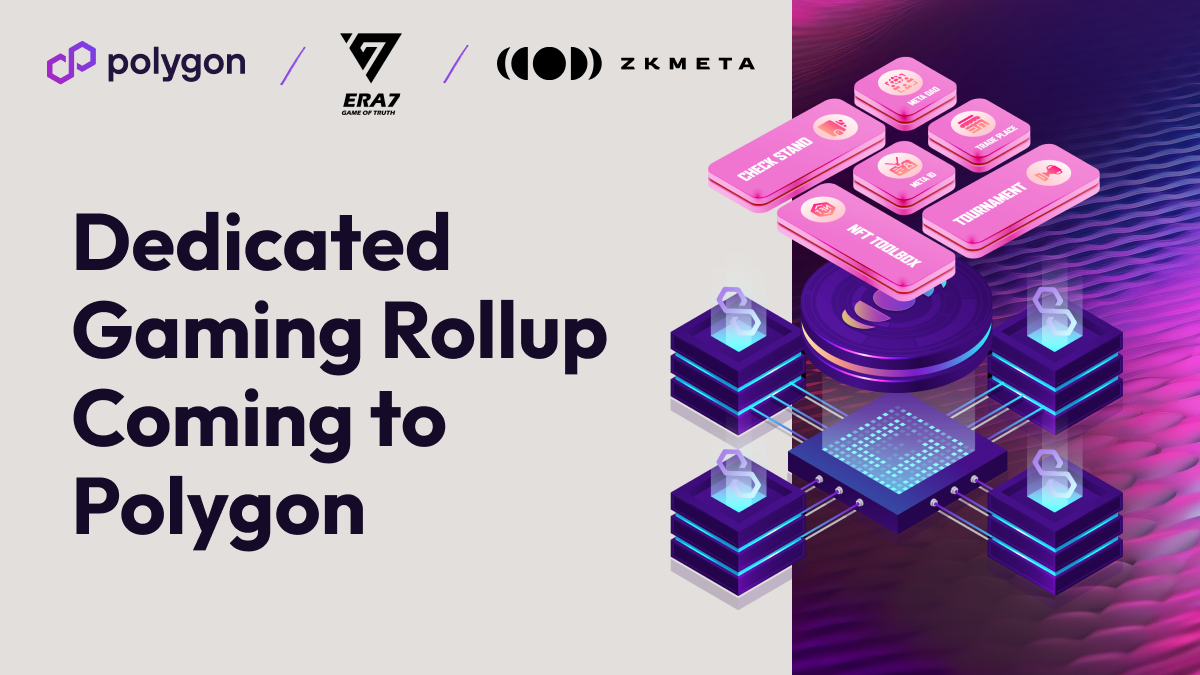 zkMeta to Build a Dedicated Gaming Rollup on Polygon