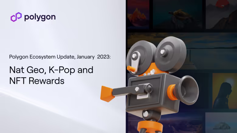 Polygon Ecosystem Update, January 2023: Nat Geo, K-Pop and NFT Rewards