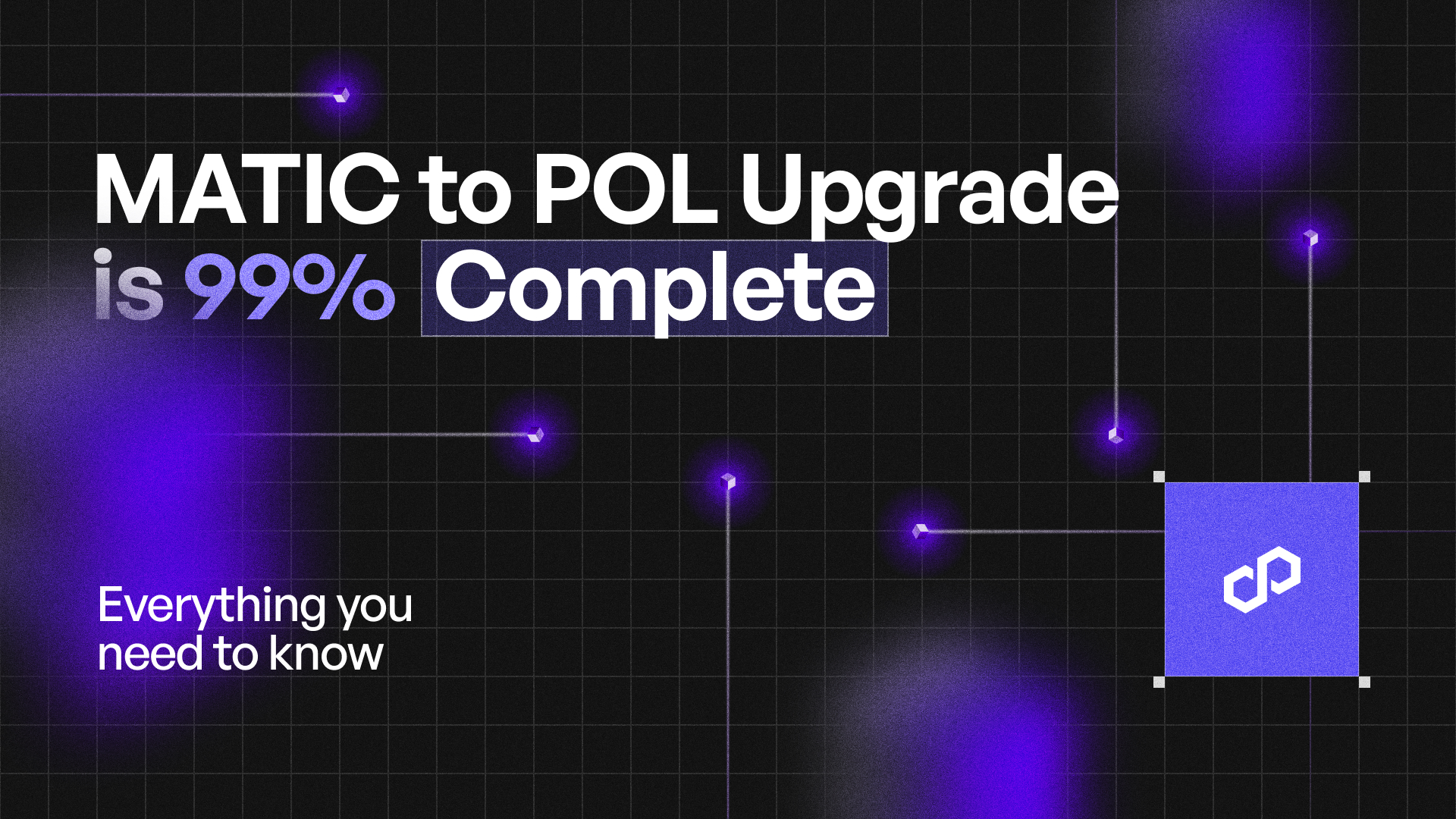 MATIC to POL Migration Is 99% complete. Everything You Need to Know.