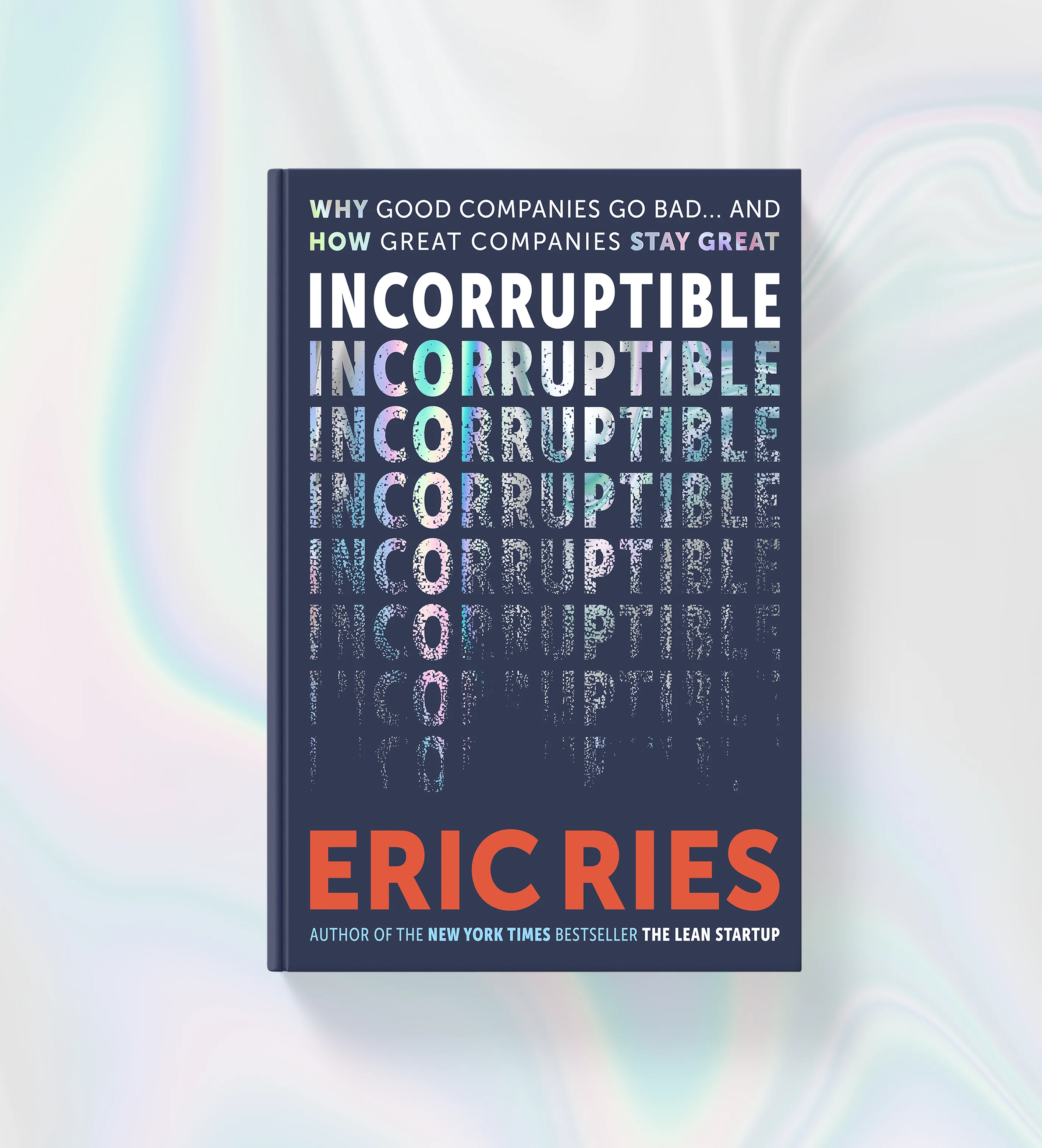 Eric Ries Incorruptible book cover