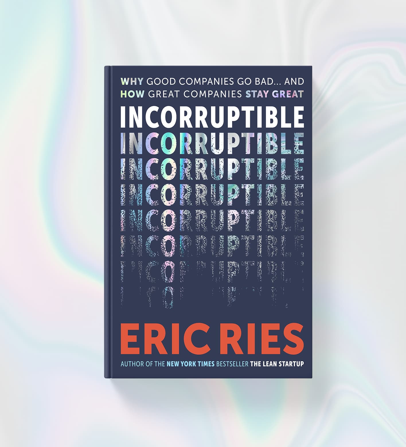 Eric Ries Incorruptible book cover