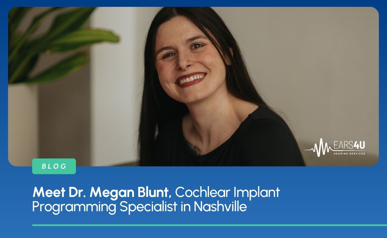Meet Dr. Megan Blunt, Cochlear Implant Programming Specialist in Nashville