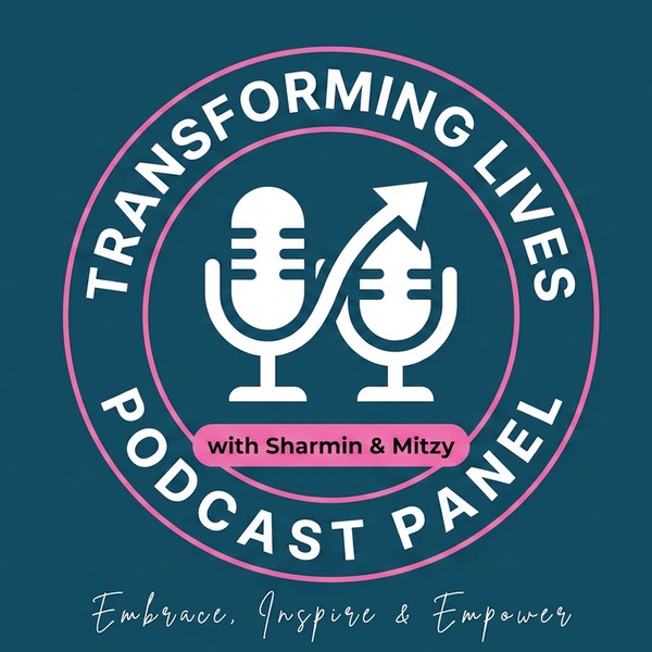 Transforming Lives Podcast Panel