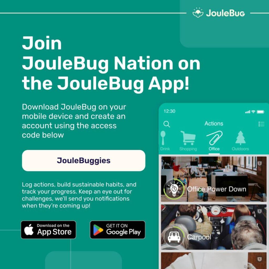 Descriptive graphic with a call to download the JouleBug app. A short description of JouleBug that reads "Log actions, build sustainable habits, and track progress. Keep an eye out for challenges, we'll send you notifications when they're coming up!" 