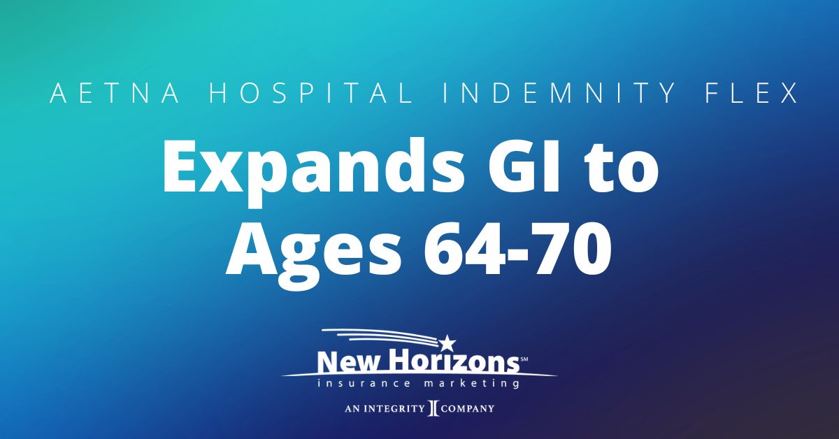 Aetna Hospital Indemnity Flex Expands GI to Ages 64-70
